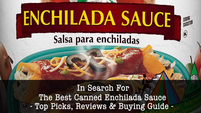best canned enchilada sauce