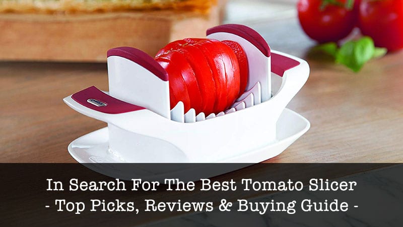 best tomato slicer