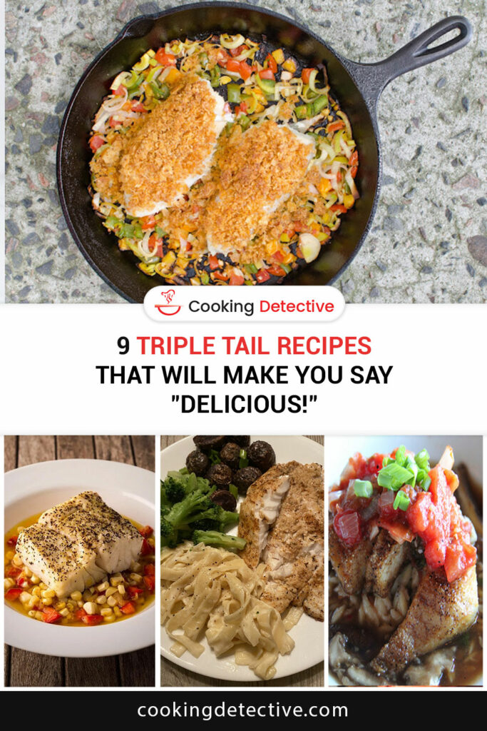 9 Triple Tail Recipes That Will Make You Say, "Delicious!"