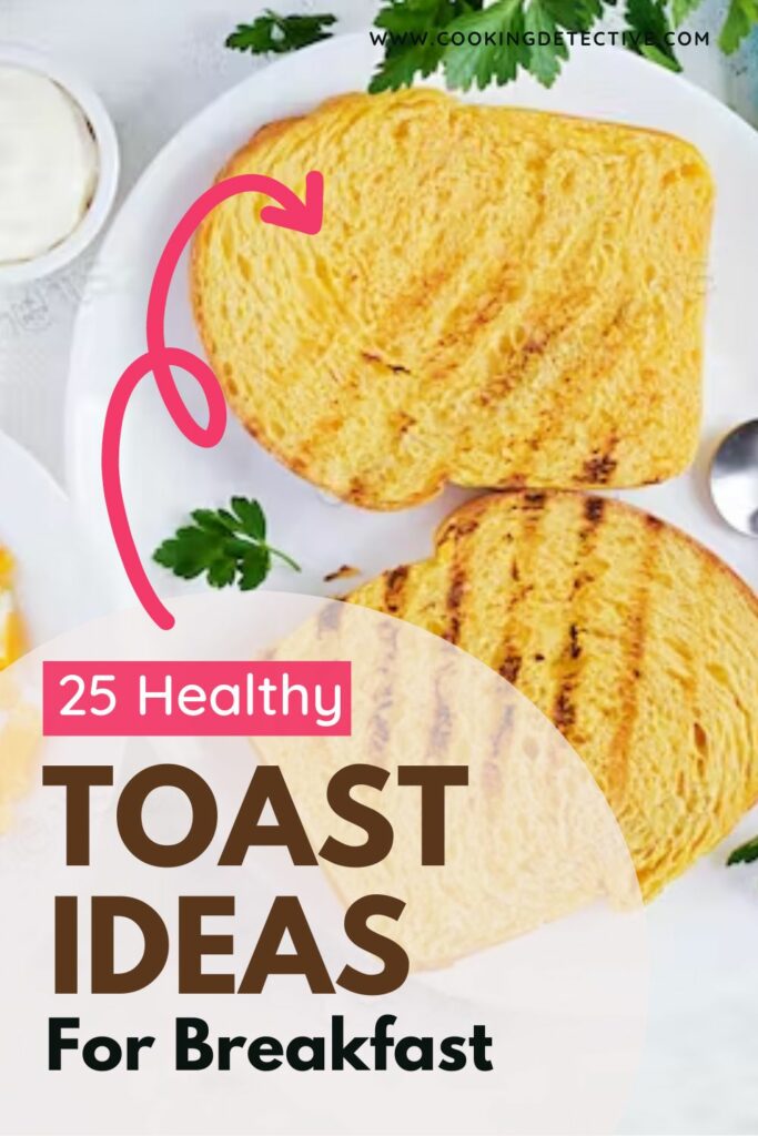 25 Healthy Toast Idea For Breakfast