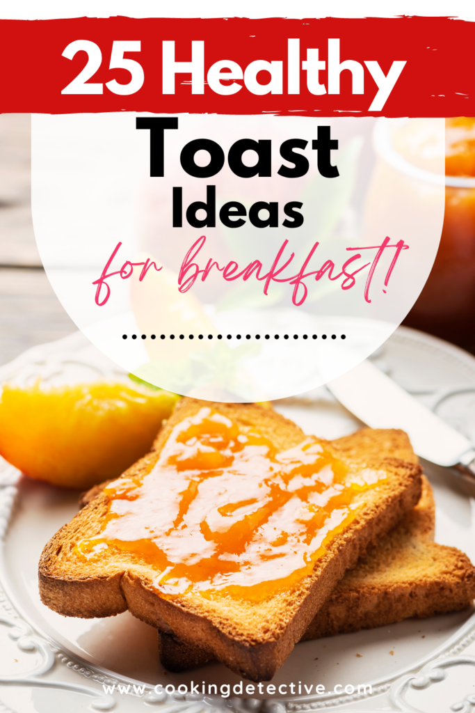 Healthy Toast Ideas For Breakfast