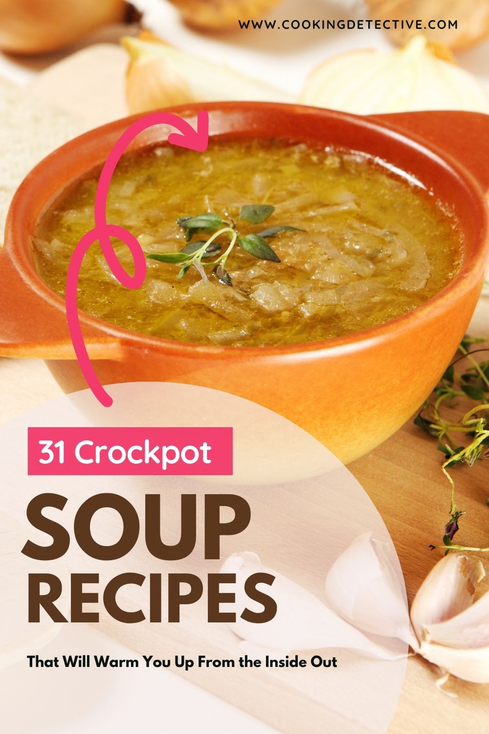31 Best Crockpot Soup Recipes - Cooking Detective
