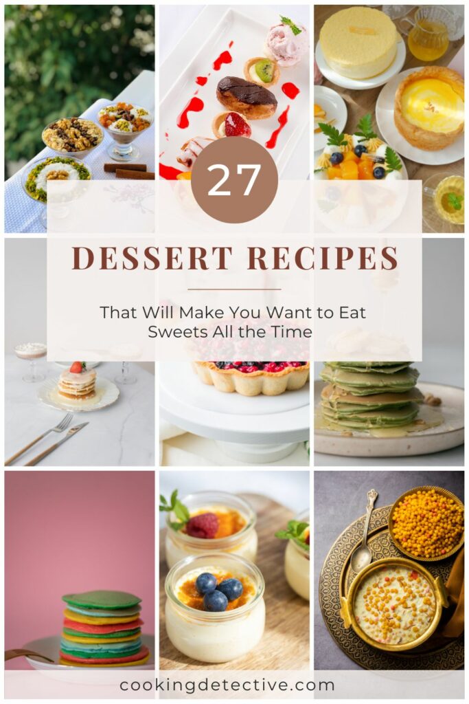 27 Best Dessert Recipes