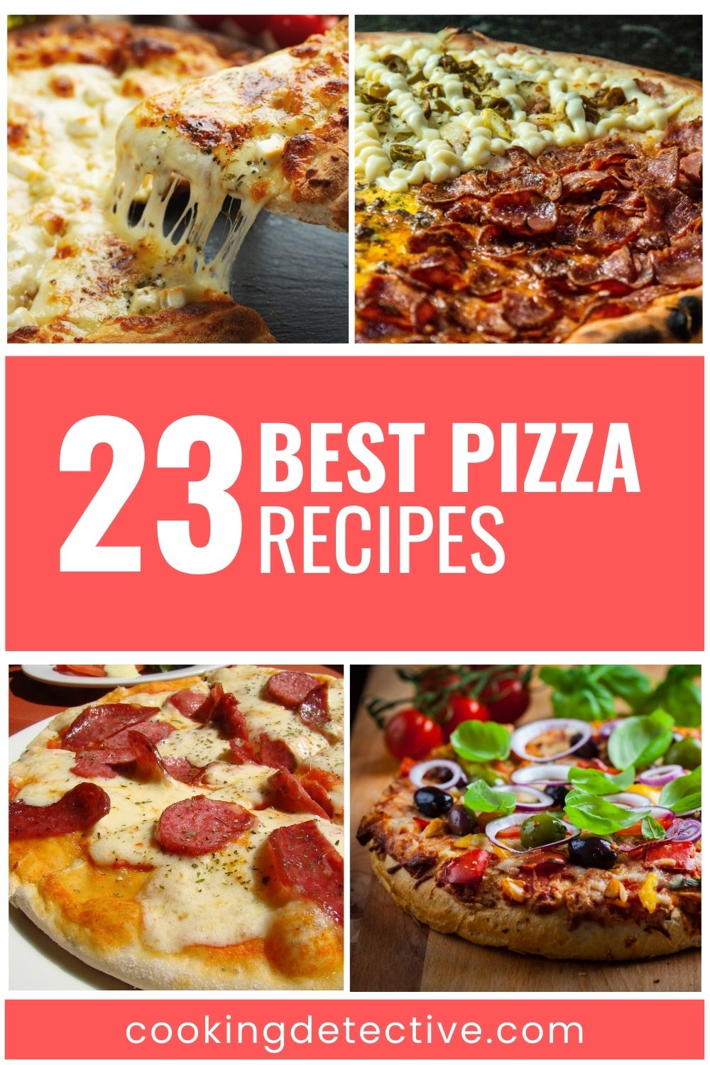 23 Best Pizza Recipes That Will Make Your Day!!!