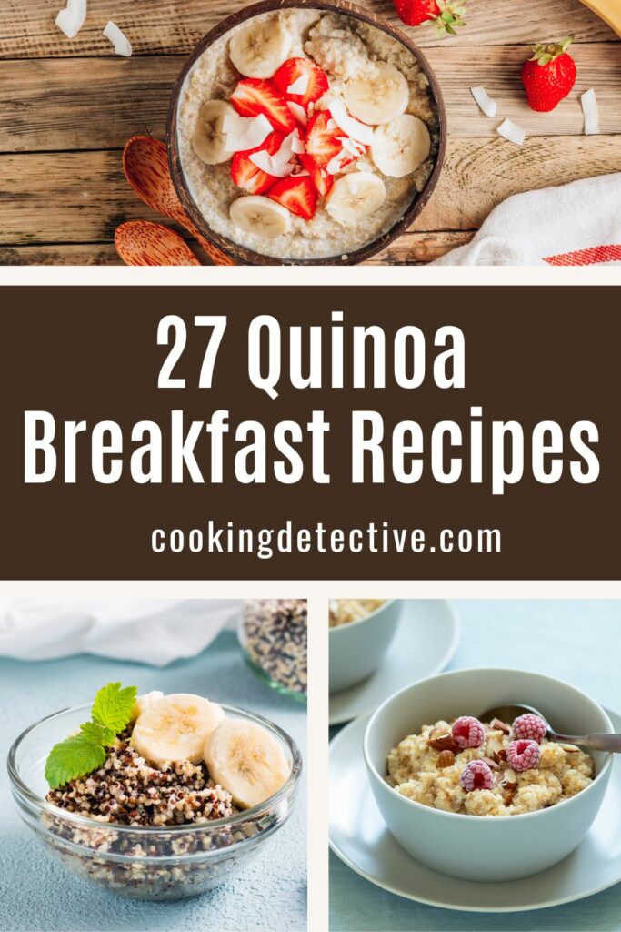 quinoa breakfast recipes to get your day started right and happy