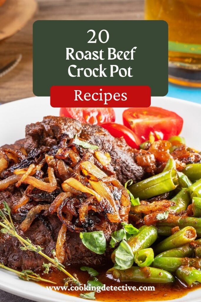 20 Roast Beef Crock Pot Recipes
