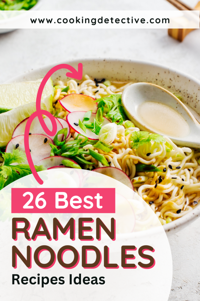 26 ramen noodles recipes to treat your tastebuds with the best