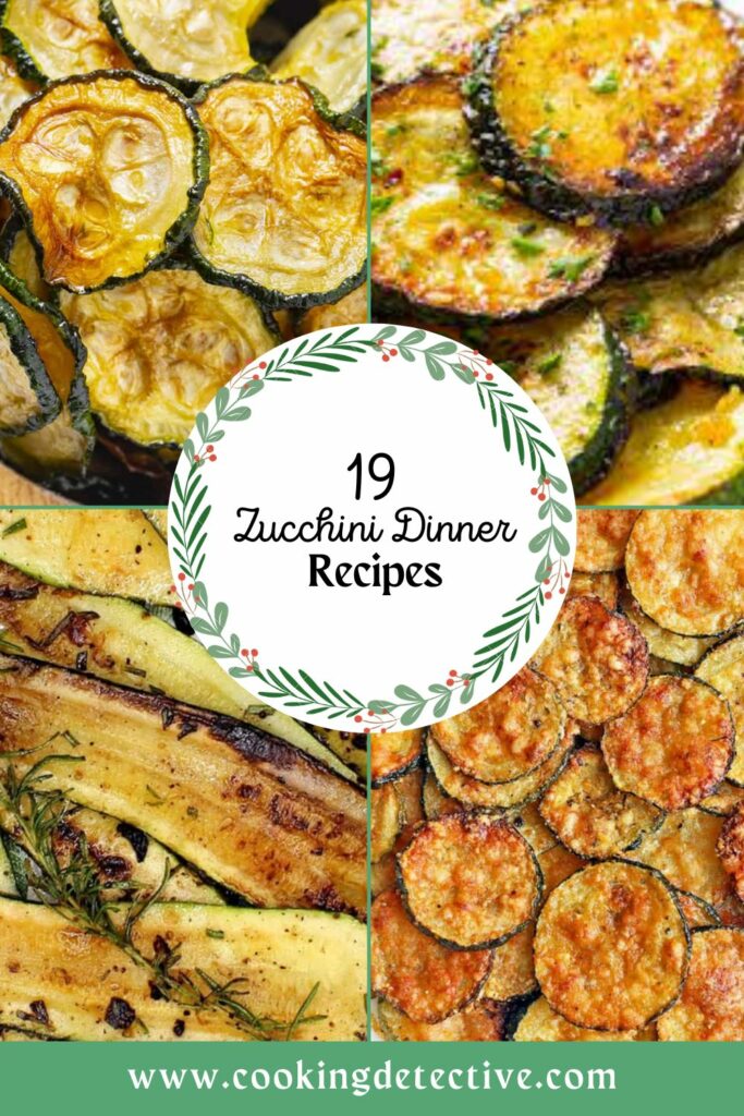 19 Zucchini Dinner Recipes