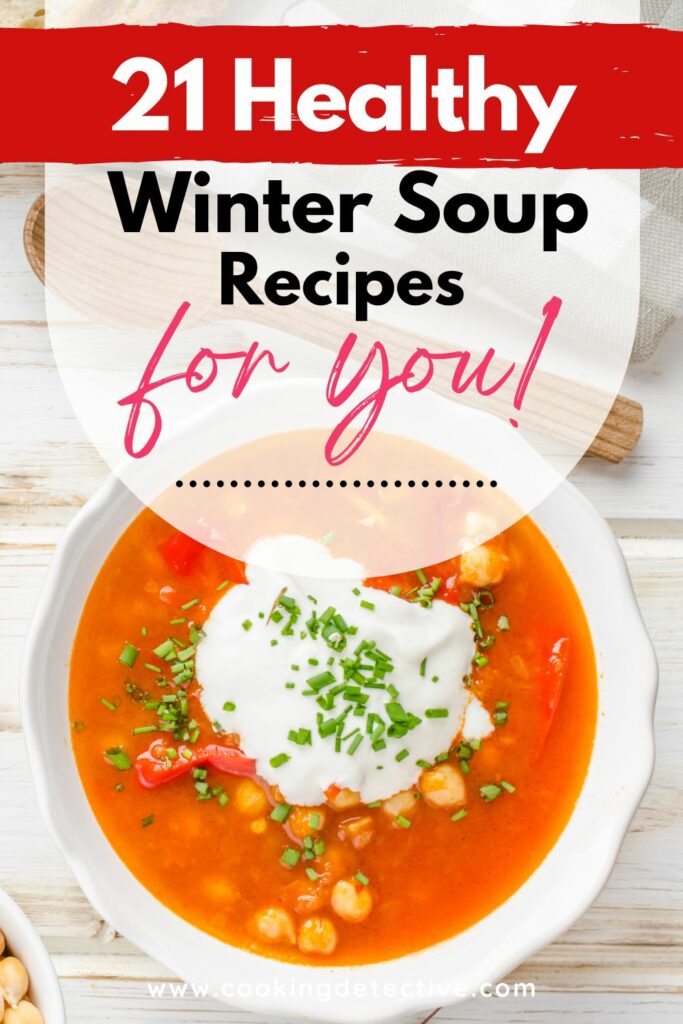 21 Healthy Winter Soup Recipes for you