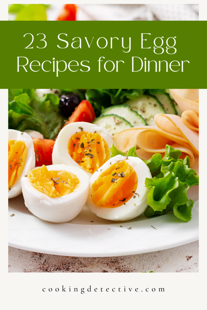 Savory Egg Recipes for Dinner